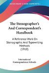The Stenographer's And Correspondent's Handbook