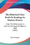 The Historical Class Book Or Readings In Modern History