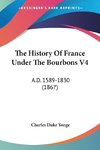 The History Of France Under The Bourbons V4