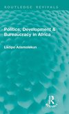 Politics, Development & Bureaucracy in Africa