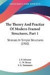 The Theory And Practice Of Modern Framed Structures, Part 1