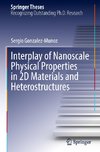 Interplay of Nanoscale Physical Properties in 2D Materials and Heterostructures
