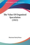 The Value Of Organized Speculation (1913)