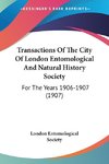 Transactions Of The City Of London Entomological And Natural History Society