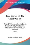 True Stories Of The Great War V6