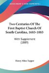 Two Centuries Of The First Baptist Church Of South Carolina, 1683-1883