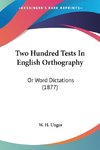 Two Hundred Tests In English Orthography