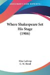 Where Shakespeare Set His Stage (1906)