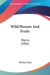 Wild Flowers And Fruits
