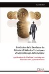 Prédiction de la Tendance du Bitcoin à l'Aide des Techniques d'Apprentissage Automatique