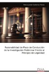 Razonabilidad de Plazo de Conducción de la Investigación Preliminar Frente al Principio de Legalidad