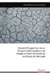 Estudio Prospectivo de un Proyecto Metropolitano de Biogás a Partir de Residuos de Plazas de Mercado