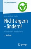 Nicht ärgern - ändern!
