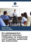 Ein pädagogischer Vergleich zwischen Fallstudien im Unterricht und Projekten außerhalb des Unterrichts