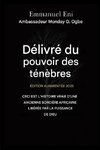Délivré du pouvoir des ténèbres - Édition augmentée 2025