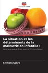 La situation et les déterminants de la malnutrition infantile :