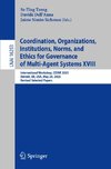 Coordination, Organizations, Institutions, Norms, and Ethics for Governance of Multi-Agent Systems XVIII