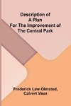 Description of a plan for the improvement of the Central Park