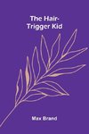 The Hair-Trigger Kid