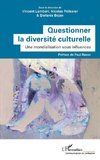 Questionner la diversité culturelle