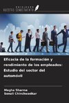Eficacia de la formación y rendimiento de los empleados: Estudio del sector del automóvil