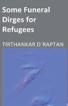 Some Funeral Dirges for Refugees