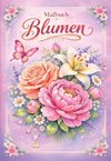 Blumen Malbuch für Erwachsene mit 50 schönen Ausmalmotiven