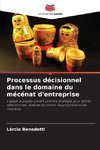 Processus décisionnel dans le domaine du mécénat d'entreprise