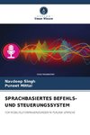 SPRACHBASIERTES BEFEHLS- UND STEUERUNGSSYSTEM