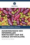 AUSWIRKUNGEN DER INFORMELLEN WIRTSCHAFT AUF DIE LOKALE ENTWICKLUNG
