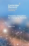 Translator Education for Changing Markets