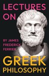 Lectures on Greek Philosophy