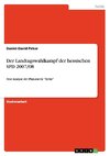 Der Landtagswahlkampf der hessischen SPD 2007/08
