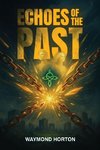 Echoes of the Past