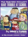 Have Trouble at School (The Bugville Critters #8, Lass Ladybug's Adventures Series)