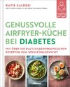 Healthy Airfryer - Genussvolle Airfryer-Küche bei Diabetes