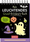 Mein leuchtendes Grusel-Kritzkratz-Buch