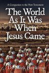 The World As It Was When Jesus Came