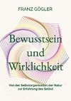 Bewusstsein und Wirklichkeit