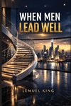 When Men Lead Well