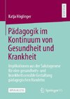 Pädagogik im Kontinuum von Gesundheit und Krankheit