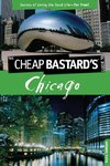 Cheap Bastard's(TM) Guide to Chicago