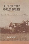 Vaught, D: After the Gold Rush - Tarnished Dreams in the Sac