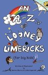 An A - Z of Looney Limericks (for big kids)