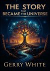 The Story That Became The Universe