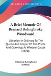 A Brief Memoir Of Bernard Bolingbroke Woodward