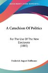 A Catechism Of Politics