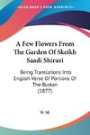 A Few Flowers From The Garden Of Skeikh Saadi Shirazi