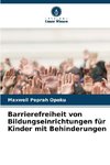 Barrierefreiheit von Bildungseinrichtungen für Kinder mit Behinderungen