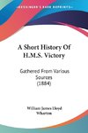 A Short History Of H.M.S. Victory